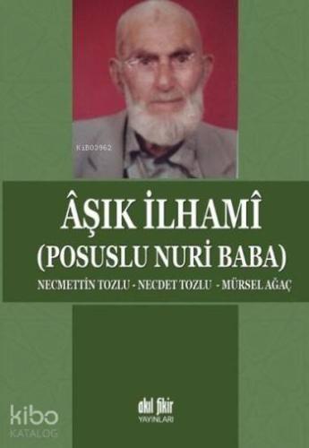 Aşık İlhamı; Posuslu Nuri Baba - Kitapiks.com