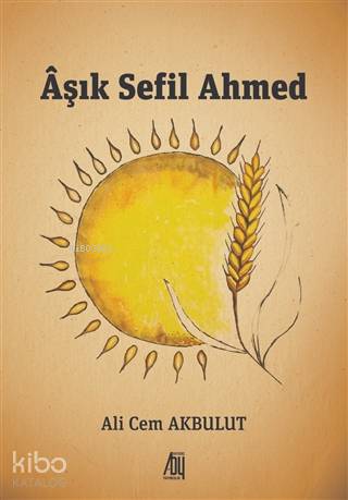 Aşık Sefil Ahmed - Kitapiks.com