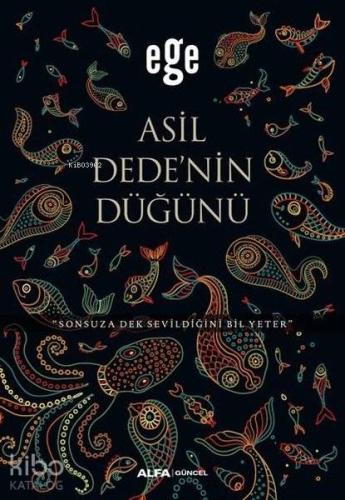 Asil Dedenin Düğünü; Sonsuza Dek Sevildiğini Bil Yeter - Kitapiks.com