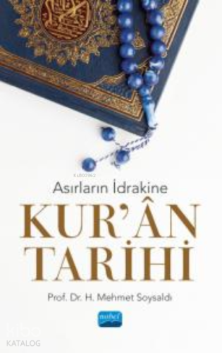 Asırların İdrakine Kur'an Tarihi - Kitapiks.com