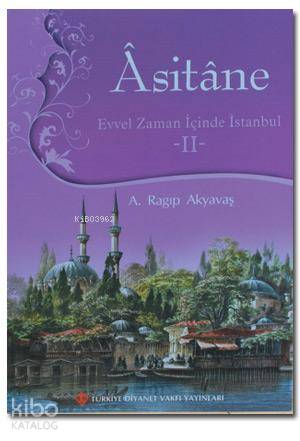 Asitane 2; Evvel Zaman İçinde İstanbul - Kitapiks.com