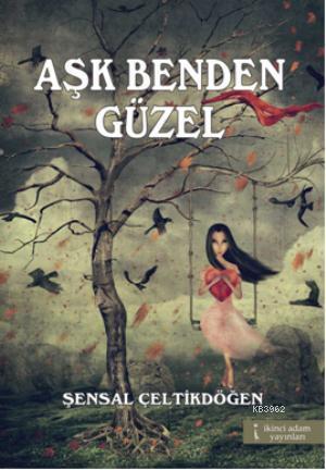 Aşk Benden Güzel - Kitapiks.com