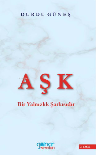 Aşk Bir Yalnızlık Şarkısıdır - Kitapiks.com
