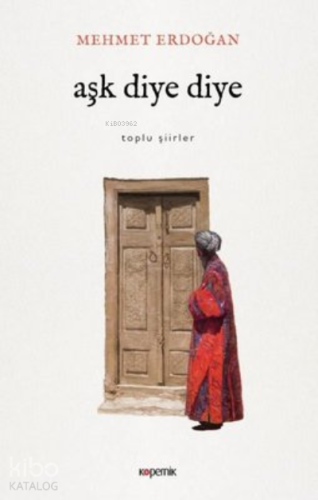 Aşk Diye Diye Toplu Şiirler - Kitapiks.com