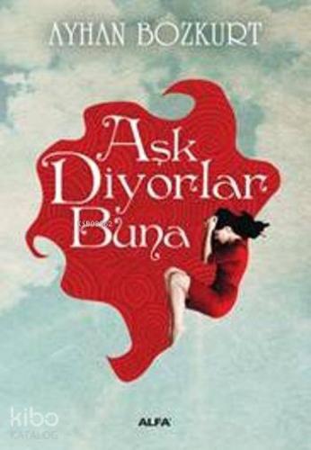 Aşk Diyorlar Buna - Kitapiks.com