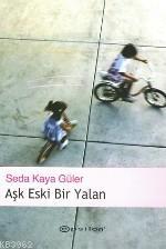 Aşk Eski Bir Yalan - Kitapiks.com