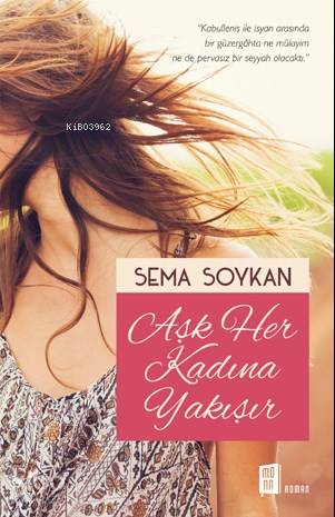 Aşk Her Kadına Yakışır - Kitapiks.com