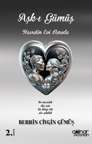 Aşk-ı Gümüş ;Hasret'in Evi Nerede - Kitapiks.com