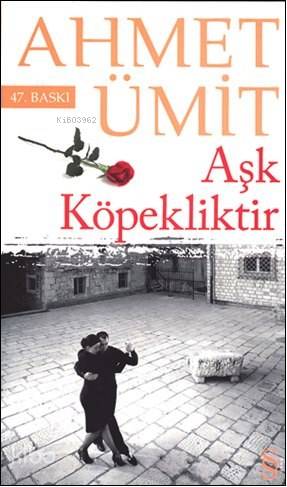 Aşk Köpekliktir - Kitapiks.com