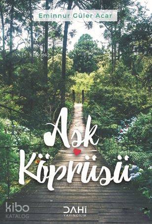Aşk Köprüsü - Kitapiks.com