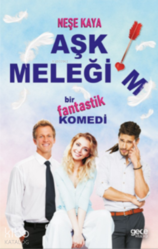 Aşk Meleğim;Bir Fantastik Komedi - Kitapiks.com