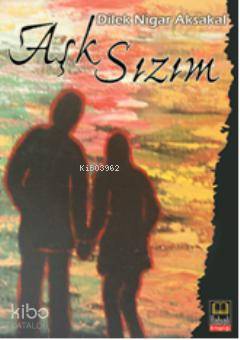 Aşk Sızım - Kitapiks.com