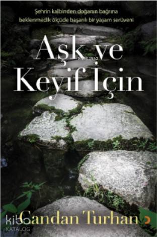Aşk ve Keyif İçin; Şehrin Kalbinden Doğanın Bağrına Beklenmedik Ölçüde