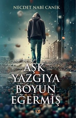 Aşk Yazgıya Boyun Eğermiş - Şiirler - Öyküler - Kitapiks.com