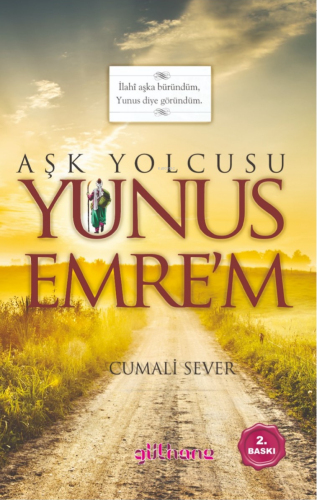 Aşk Yolcusu Yunus Emre’m - Kitapiks.com