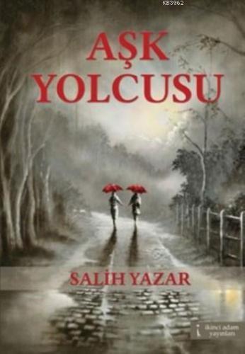 Aşk Yolcusu - Kitapiks.com