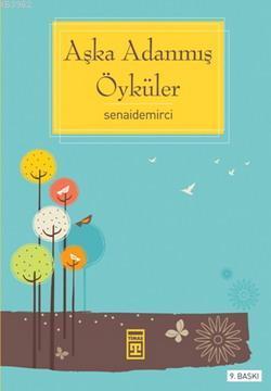 Aşka Adanmış Öyküler - Kitapiks.com
