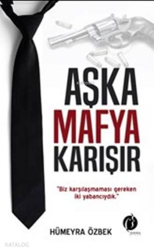 Aşka Mafya Karışır - Kitapiks.com