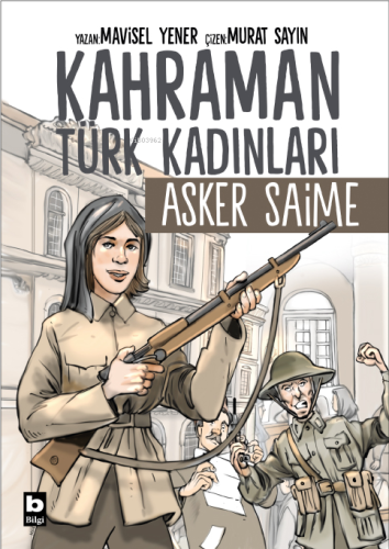 Asker Saime - Kahraman Türk Kadınları;Asker Saime - Kitapiks.com