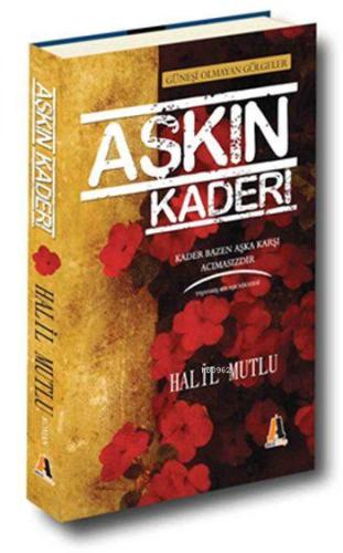 Aşkın Kaderi; Güneşi Olmayan Gölgeler - Kitapiks.com