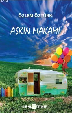 Aşkın Makamı - Kitapiks.com
