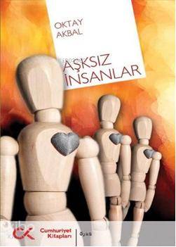 Aşksız İnsanlar - Kitapiks.com