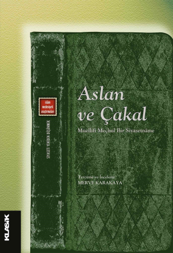 Aslan ve Çakal;Müellifi Meçhul Bir Siyasetnâme - Kitapiks.com