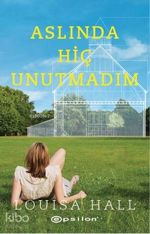 Aslında Hiç Unutmadım - Kitapiks.com