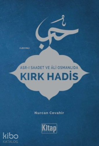 Asr-ı Saadet ve Ali Osmanlıda Kırk Hadis - Kitapiks.com