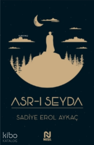 Asr-ı Seyda - Kitapiks.com
