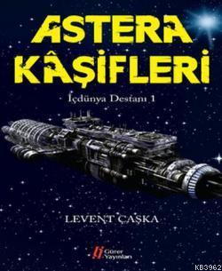 Astera Kaşifleri - İçdünya Destanı -1 - Kitapiks.com
