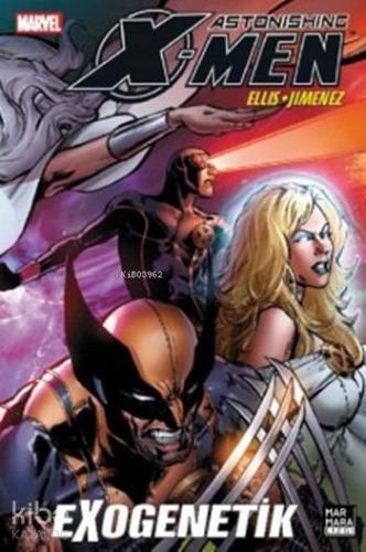 Astonishing X-Men 6; Exogenetik - Kitapiks.com
