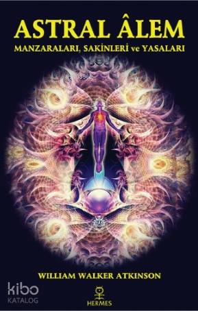 Astral Alem; Manzaraları, Sakinleri ve Yasaları - Kitapiks.com