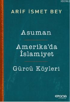 Asuman-Amerika'da İslamiyet- Gürcü Köyleri - Kitapiks.com