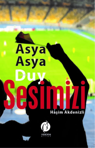 Asya Asya Duy Sesimizi - Kitapiks.com