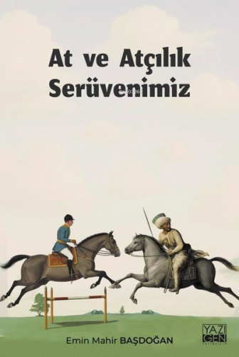 At ve Atçılık Serüvenimiz - Kitapiks.com