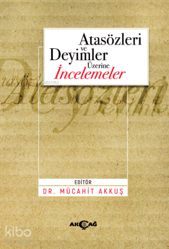 Atasözleri ve Deyimler Üzerine İncelemeler - Kitapiks.com