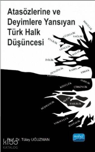 Atasözlerine ve Deyimlere Yansıyan Türk Halk Düşüncesi - Kitapiks.com