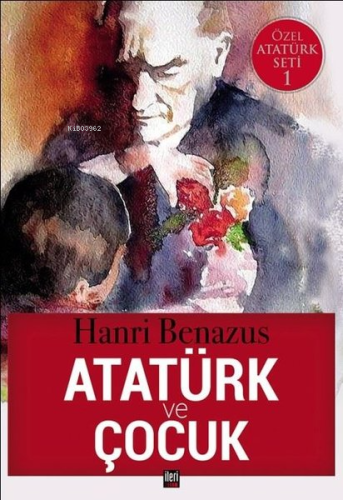 Atatürk ve Çocuk - Kitapiks.com