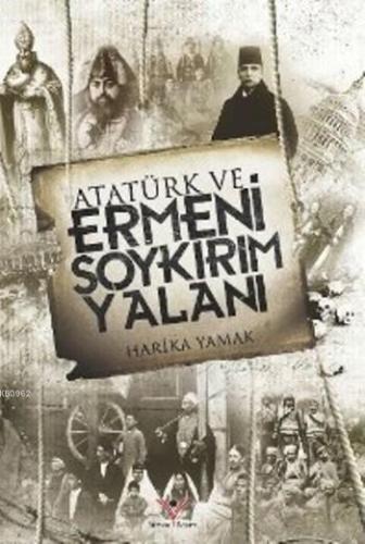 Atatürk Ve Ermeni Soykırım Yalanı - Kitapiks.com