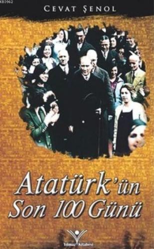 Atatürk'ün Son 100 Günü - Kitapiks.com