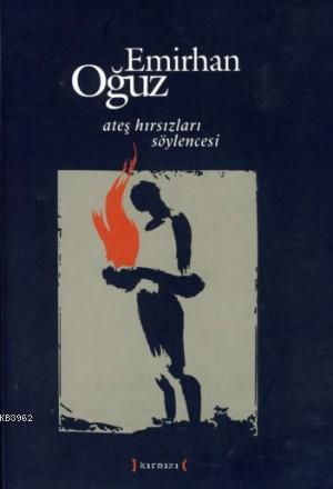 Ateş Hırsızları Söylencesi - Kitapiks.com