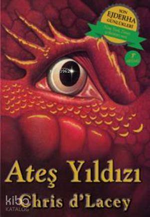 Ateş Yıldızı; Son Ejderha Günlükleri - Kitapiks.com