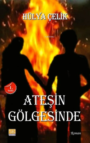 Ateşin Gölgesinde - Kitapiks.com