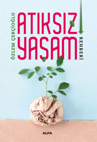 Atıksız Yaşam Rehberi - Kitapiks.com