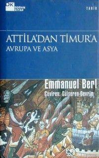 Atilla'dan Timur'a Avrupa ve Asya - Kitapiks.com