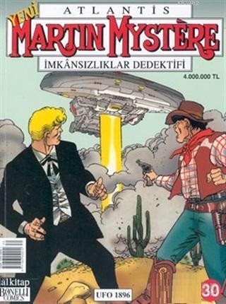 Atlantis Martin Mystere İmkânsızlıklar Dedektifi Sayı: 30 Ufo 1896 - K