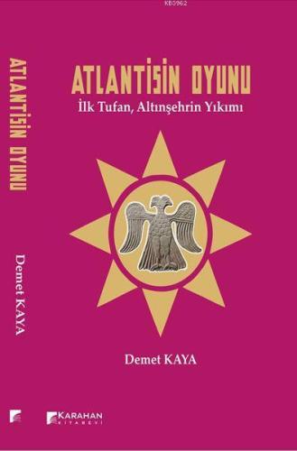Atlantisin Oyunu-İlk Tufan,Altınşehrin Yıkımı - Kitapiks.com