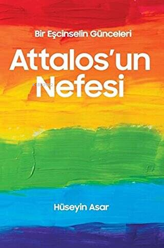 Attalos'un Nefesi - Bir Eşcinselin Günceleri - Kitapiks.com