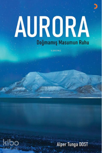 Aurora;Doğmamış Masumun Ruhu - Kitapiks.com